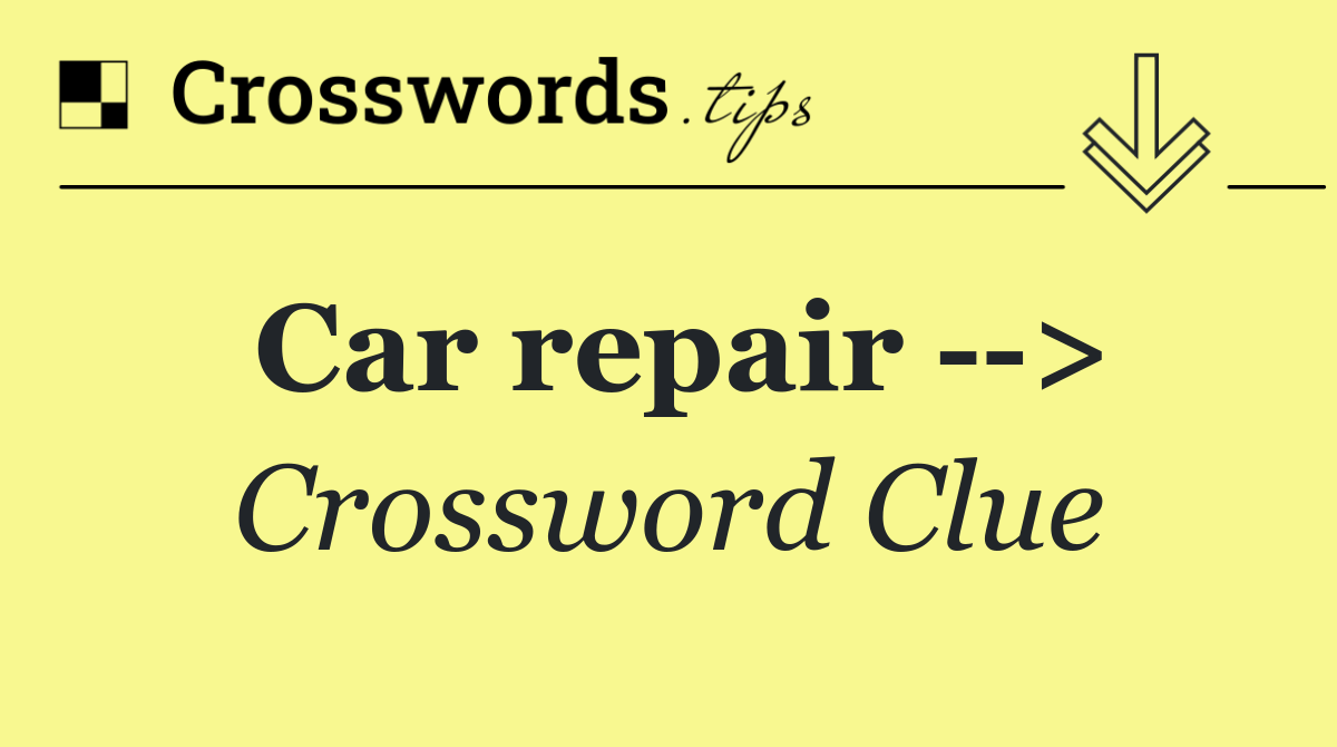 Car repair   >