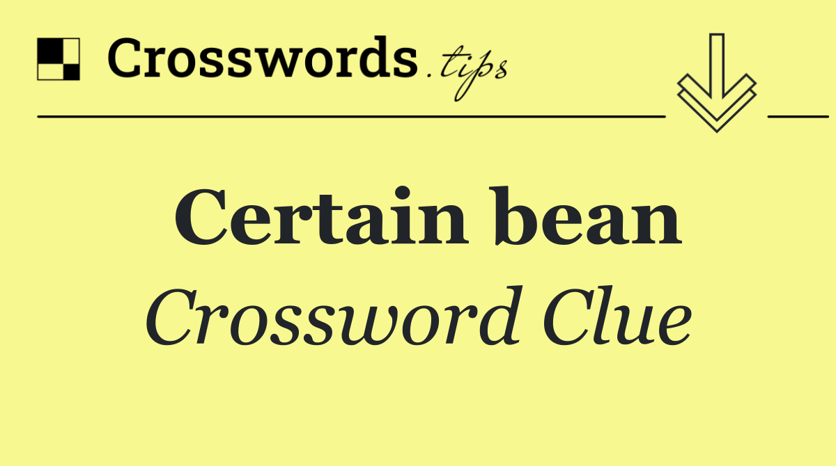 Certain bean