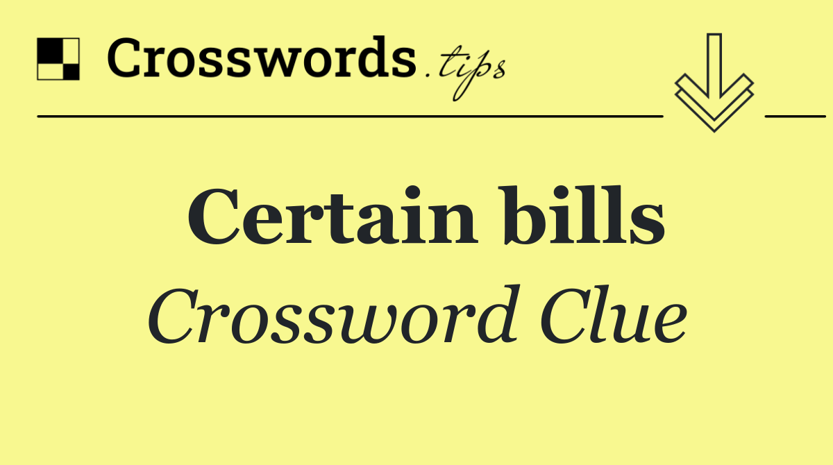 Certain bills