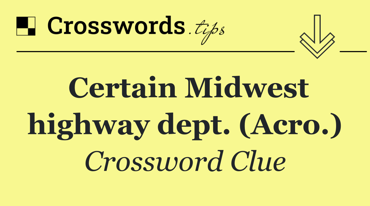 Certain Midwest highway dept. (Acro.)