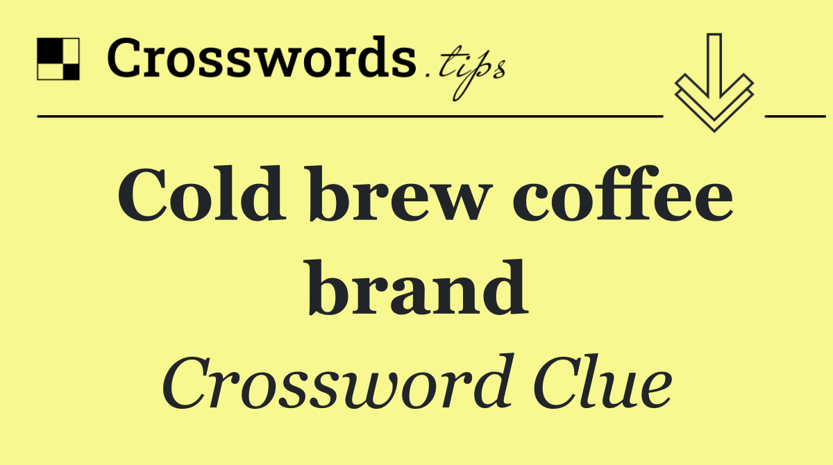 Cold brew coffee brand