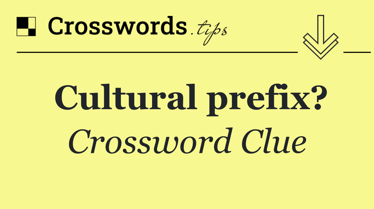 Cultural prefix?