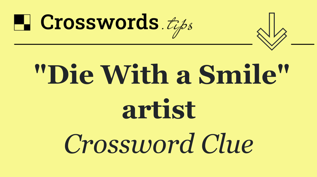 "Die With a Smile" artist