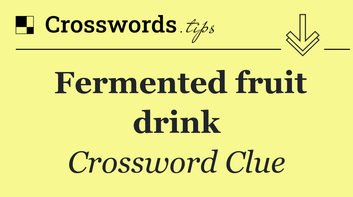 Fermented fruit drink