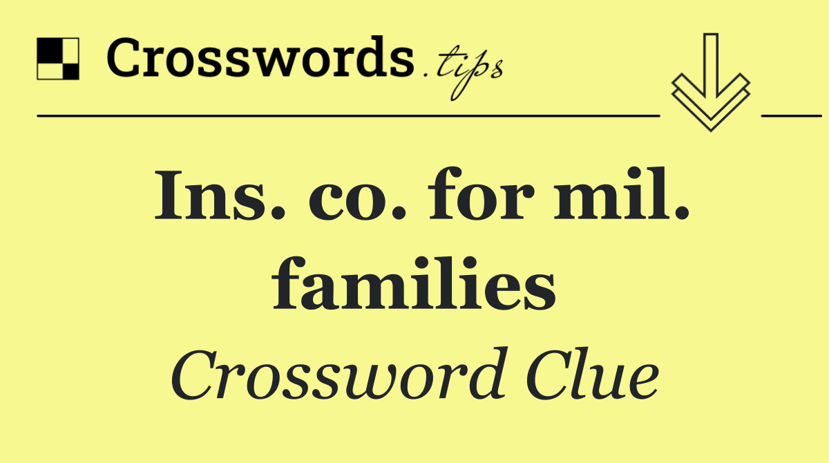 Ins. co. for mil. families