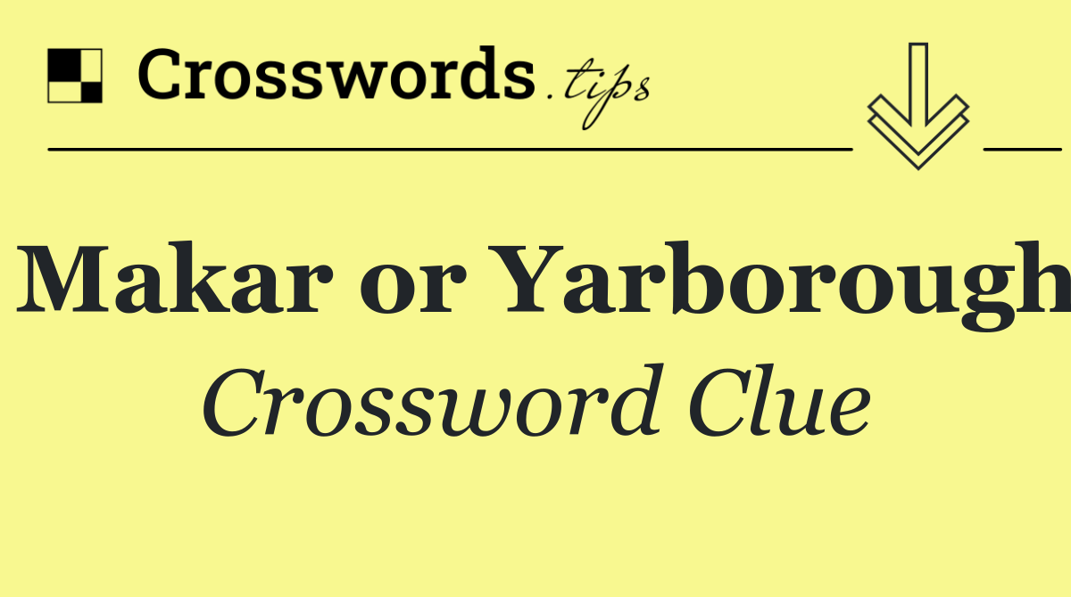 Makar or Yarborough