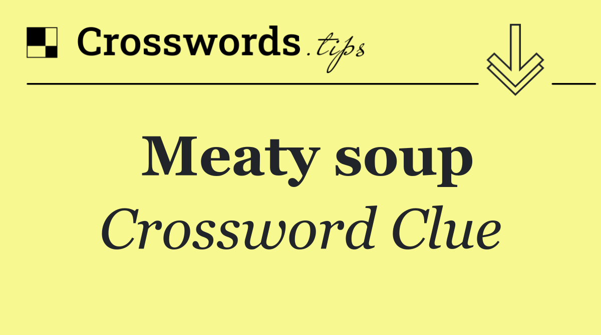 Meaty soup