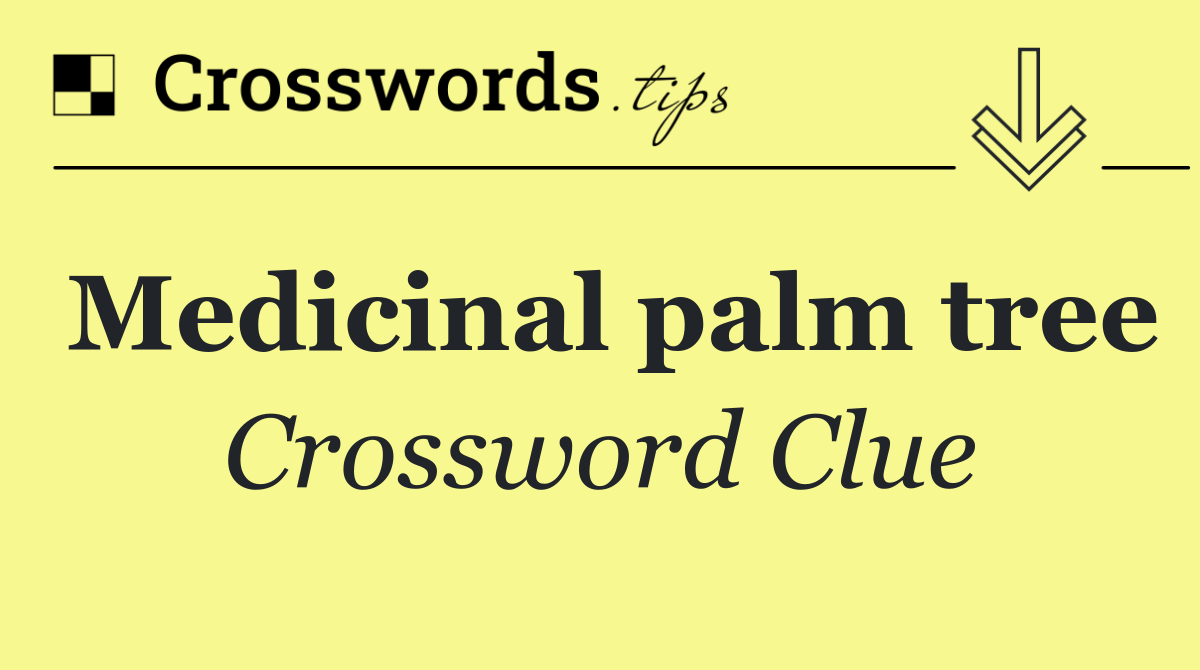 Medicinal palm tree