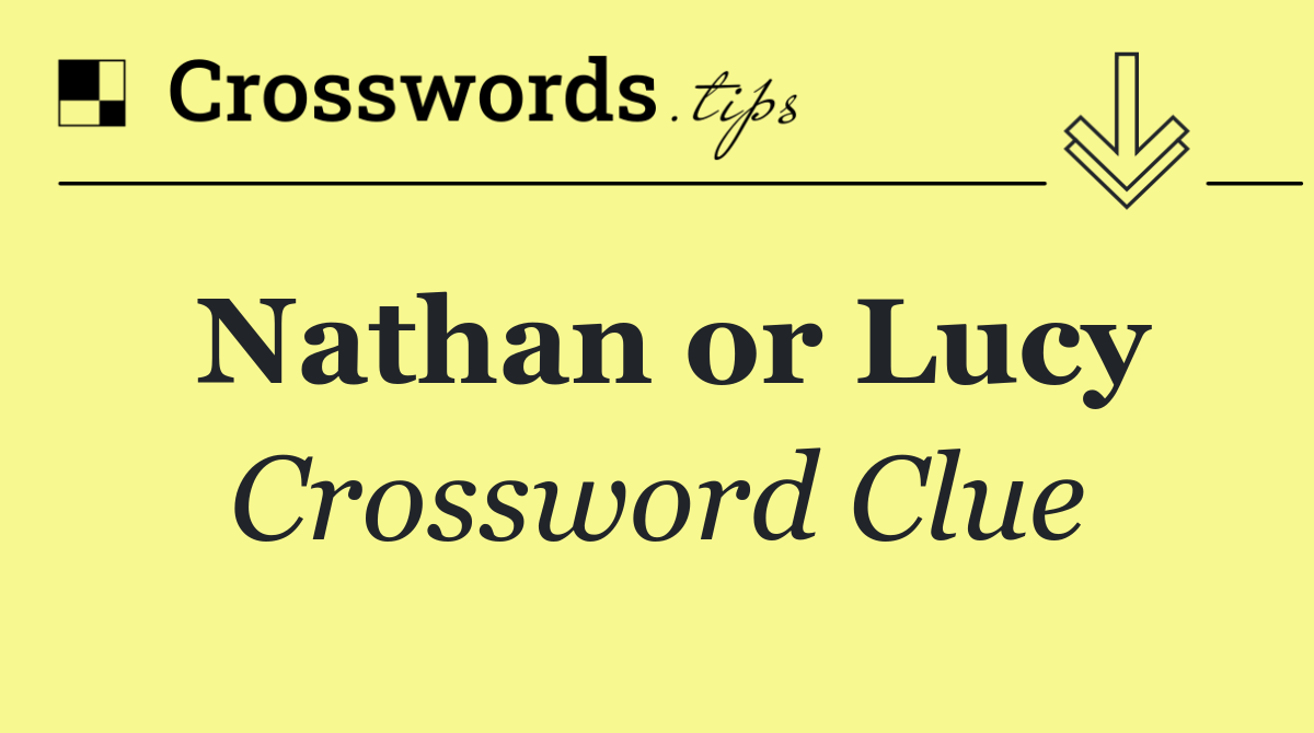 Nathan or Lucy