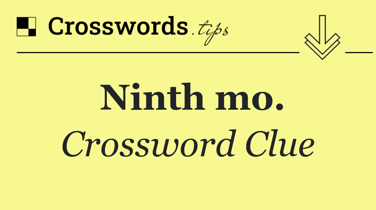 Ninth mo.
