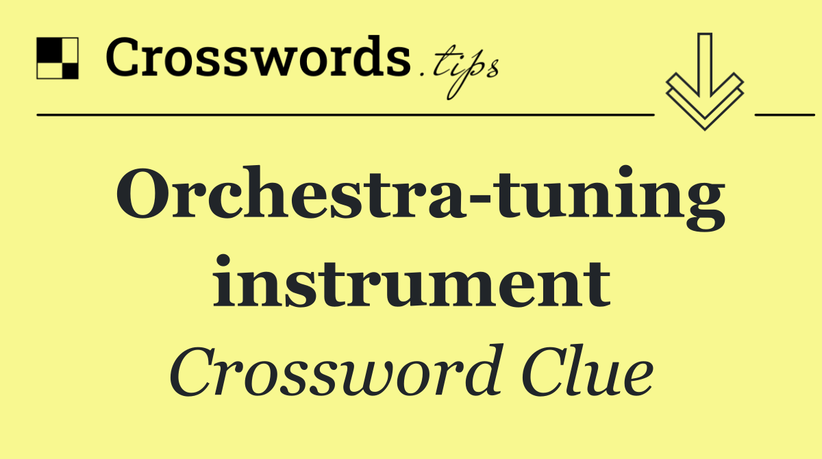 Orchestra tuning instrument