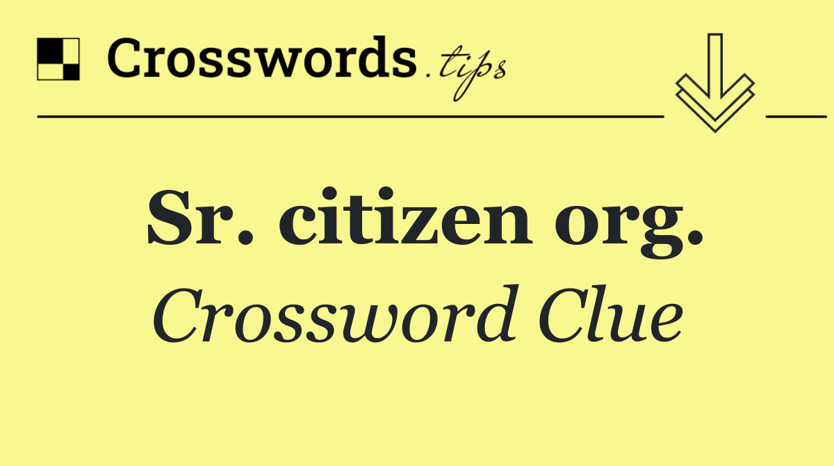 Sr. citizen org.