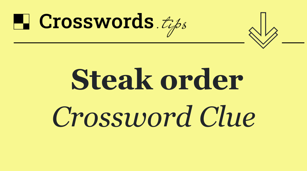 Steak order