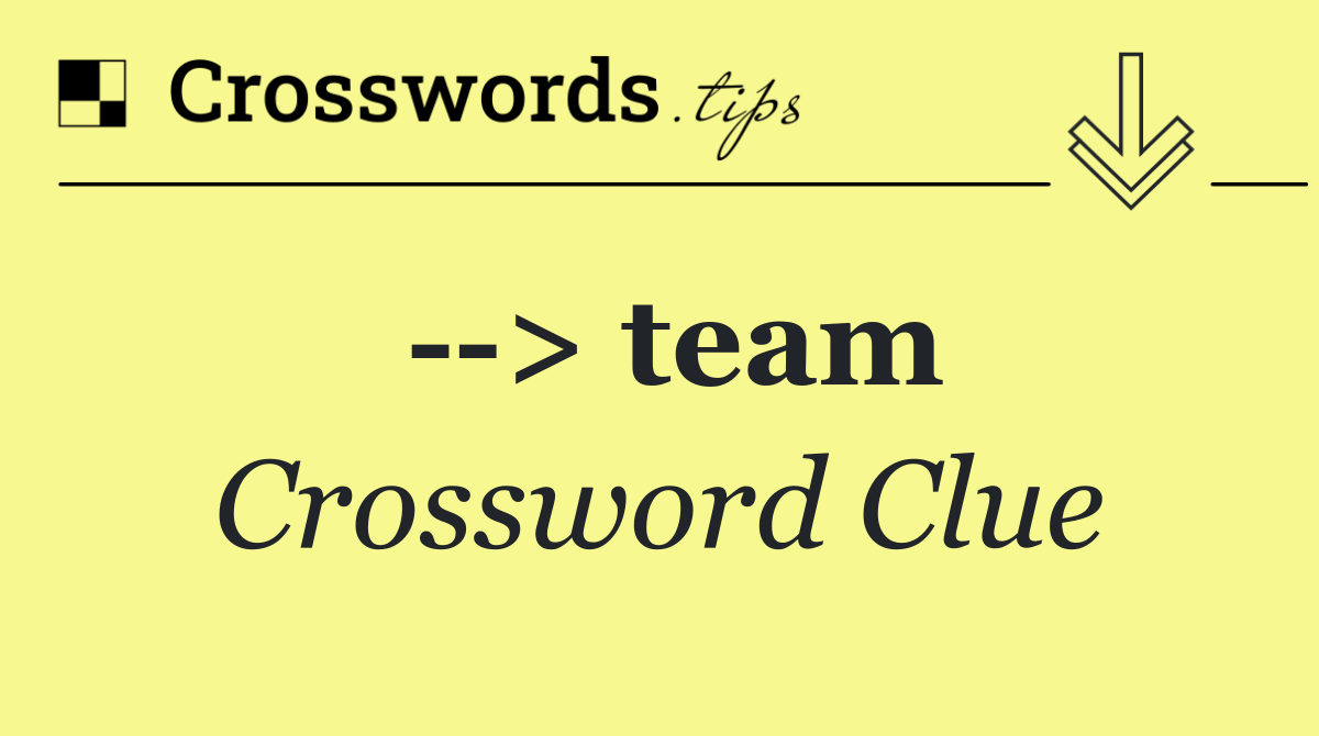   > team