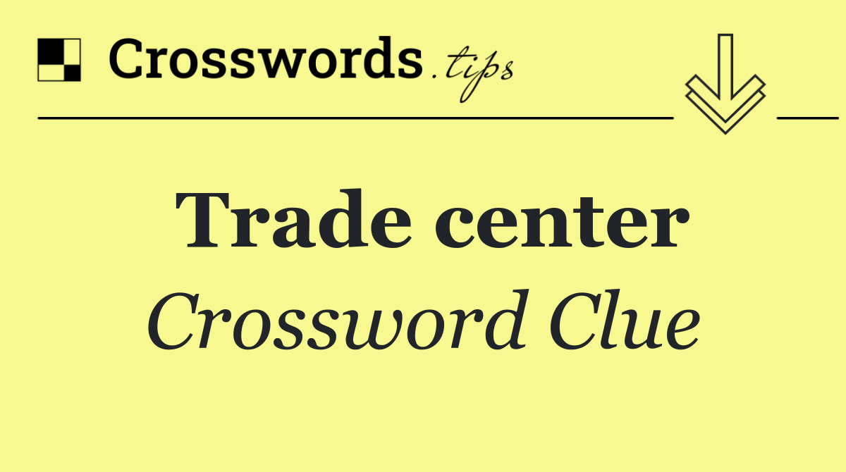 Trade center