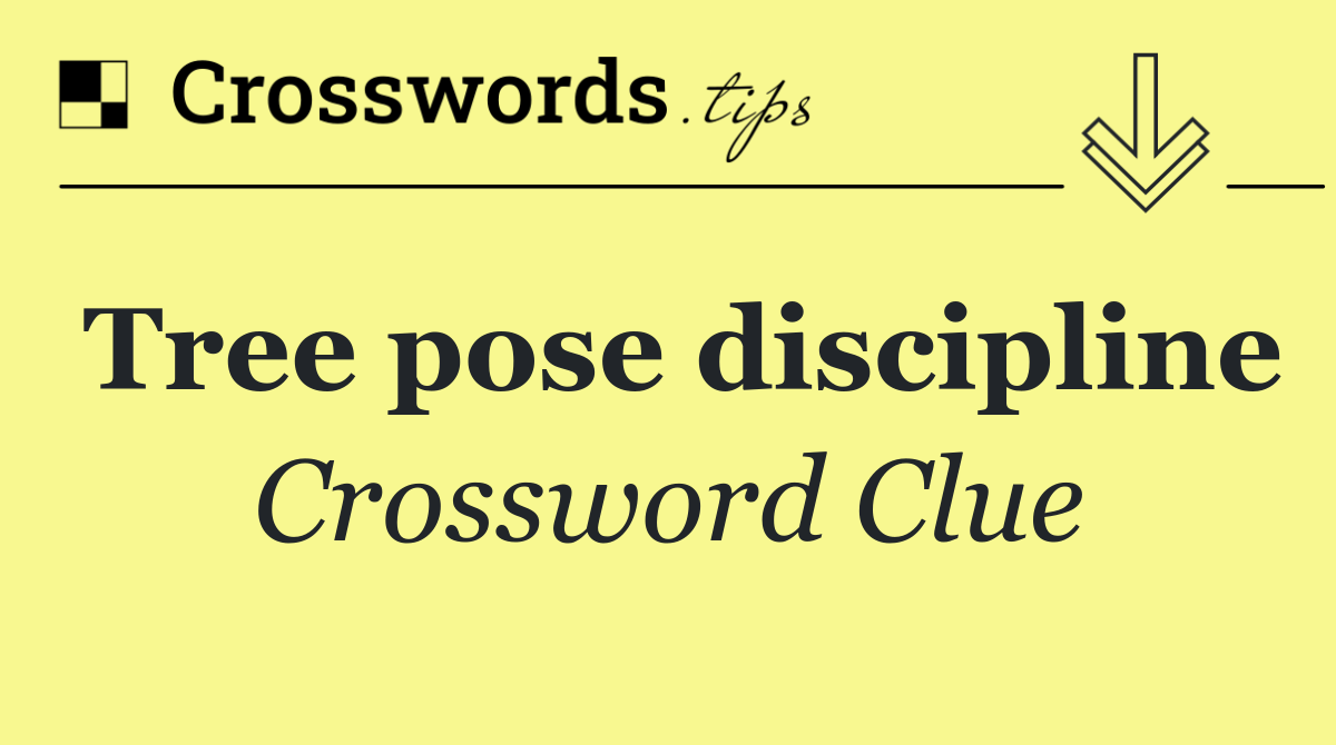 Tree pose discipline