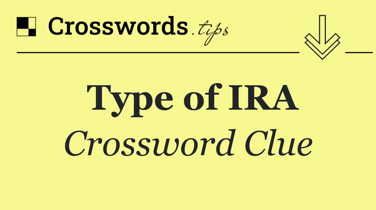 Type of IRA