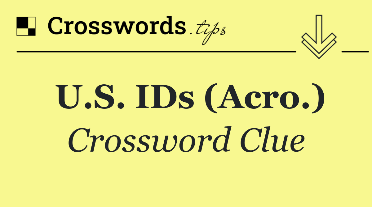 U.S. IDs (Acro.)