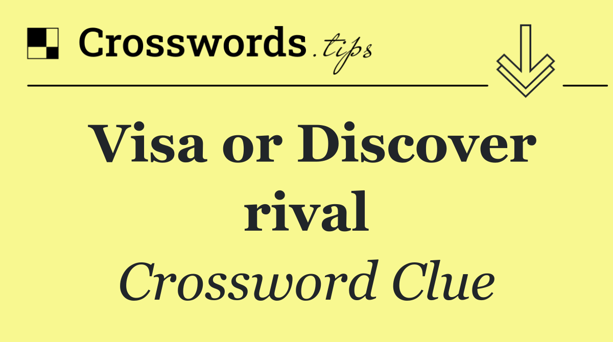 Visa or Discover rival