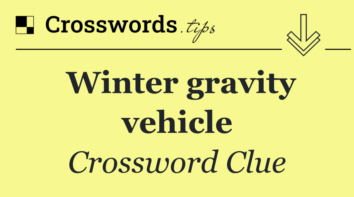 Winter gravity vehicle