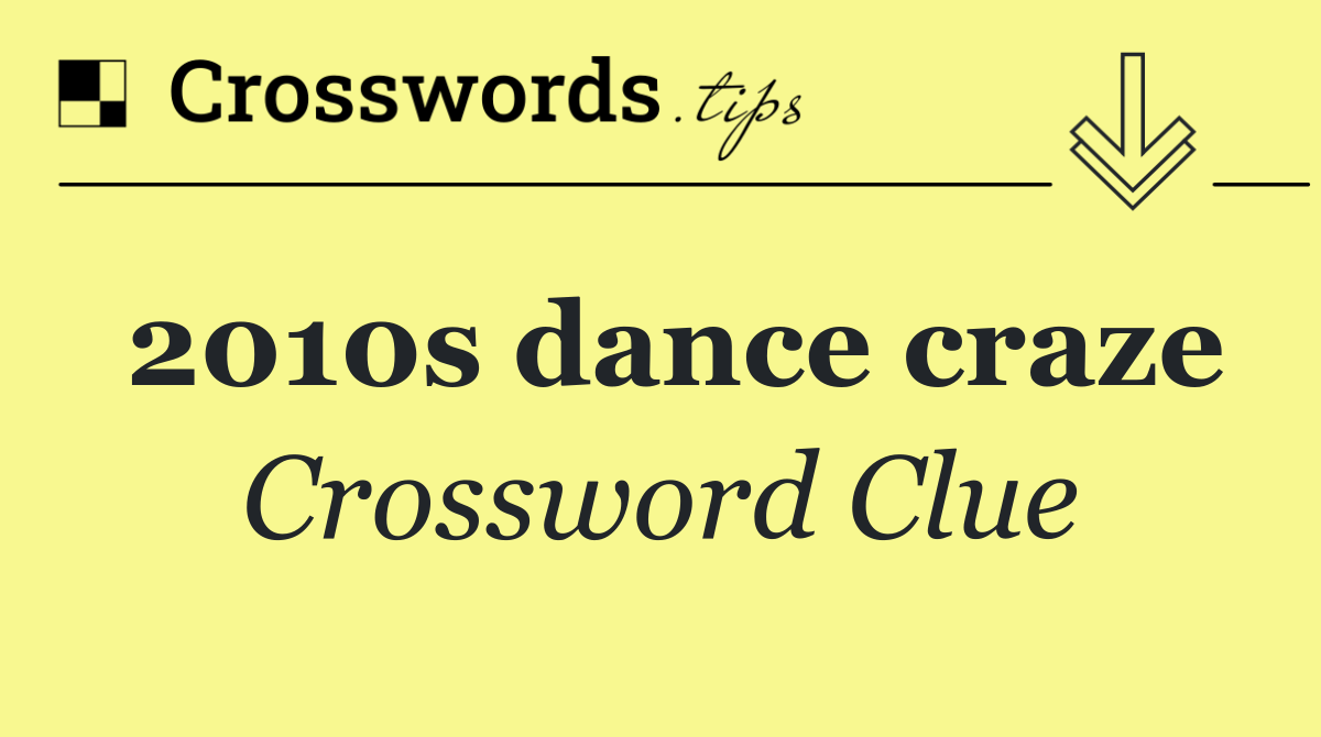 2010s dance craze
