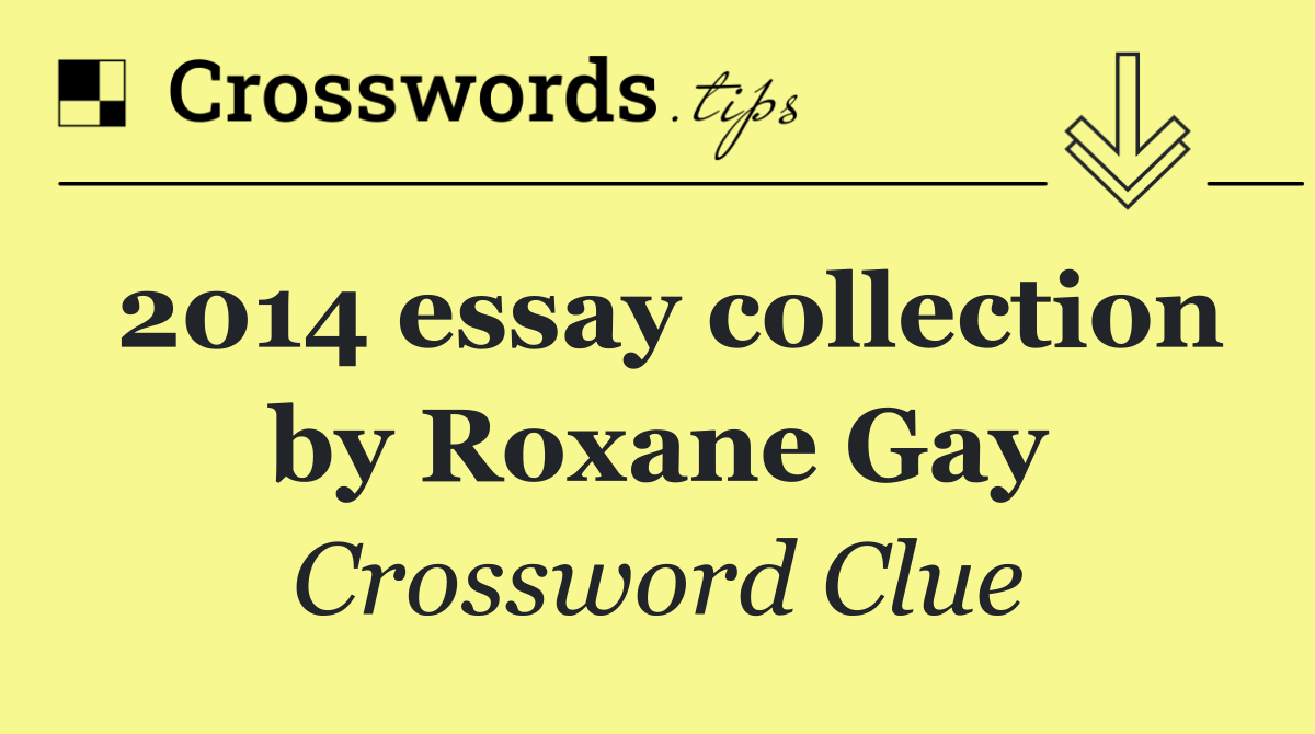 2014 essay collection by Roxane Gay