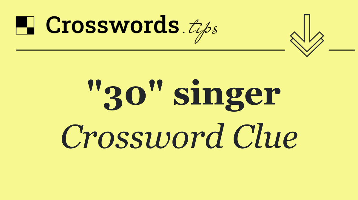"30" singer