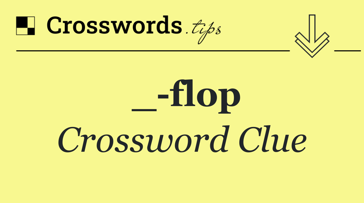 _ flop