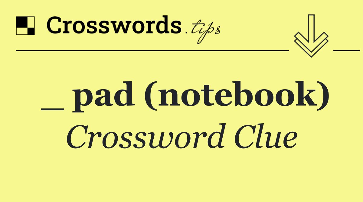 _ pad (notebook)