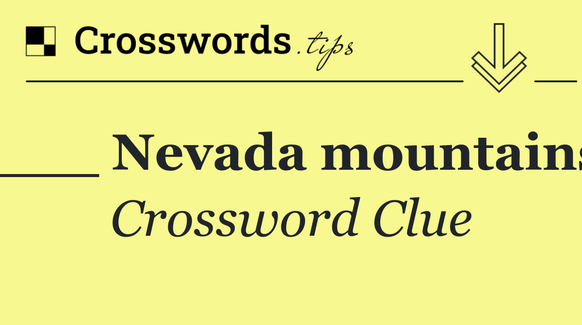 ___ Nevada mountains