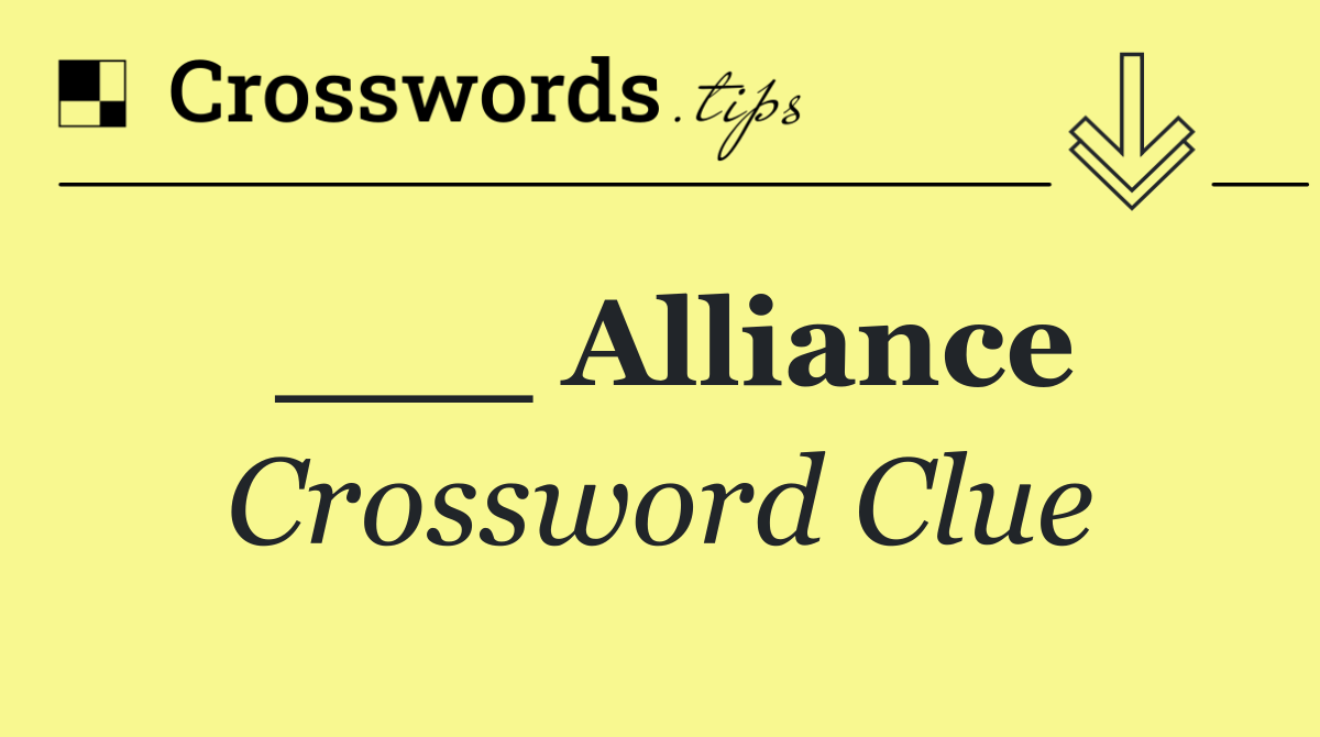 ___ Alliance