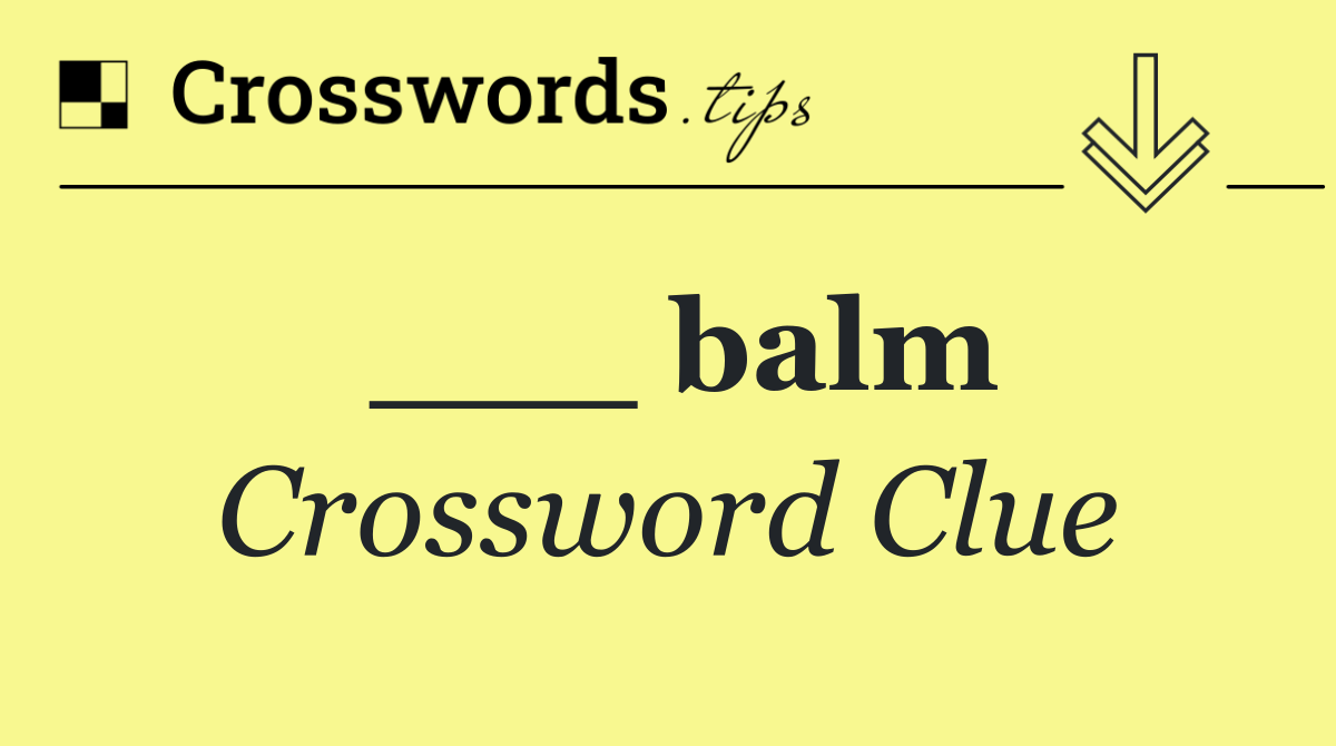 ___ balm