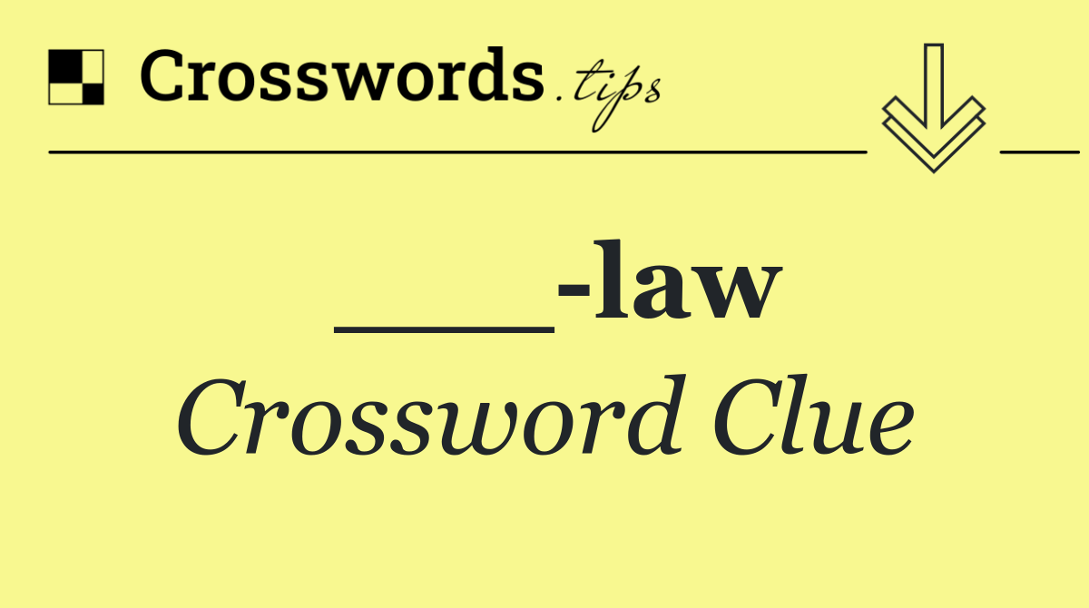 ___ law