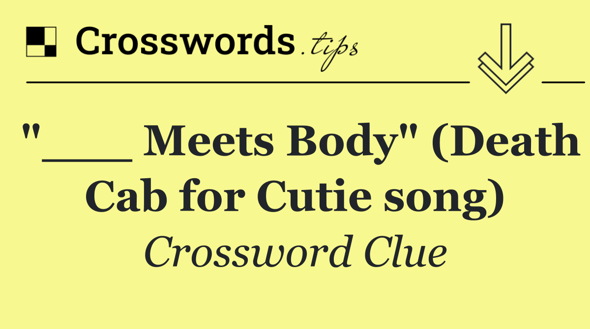 "___ Meets Body" (Death Cab for Cutie song)