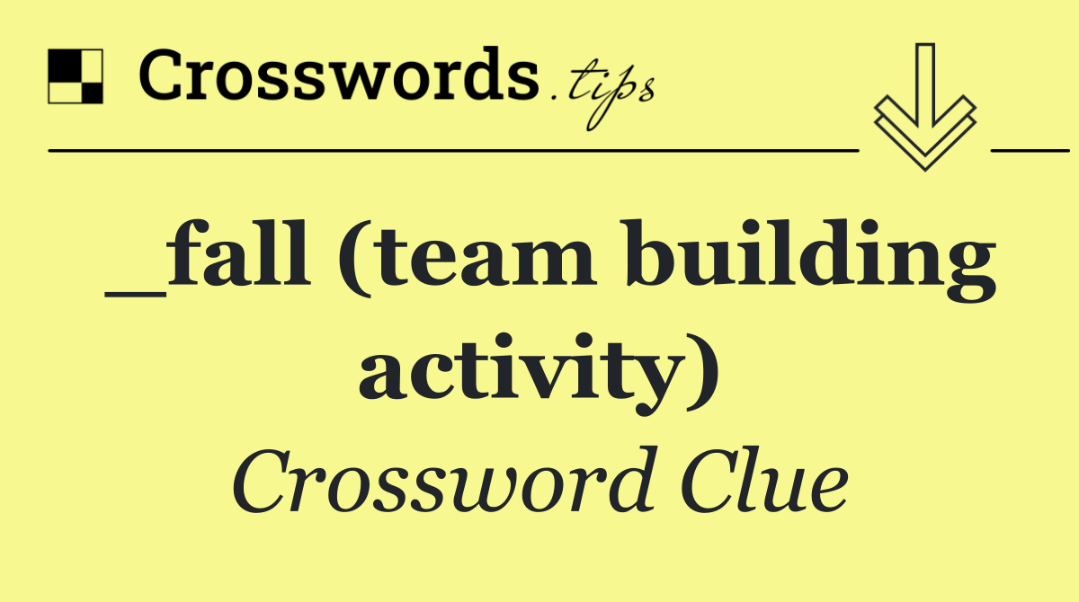 _fall (team building activity)