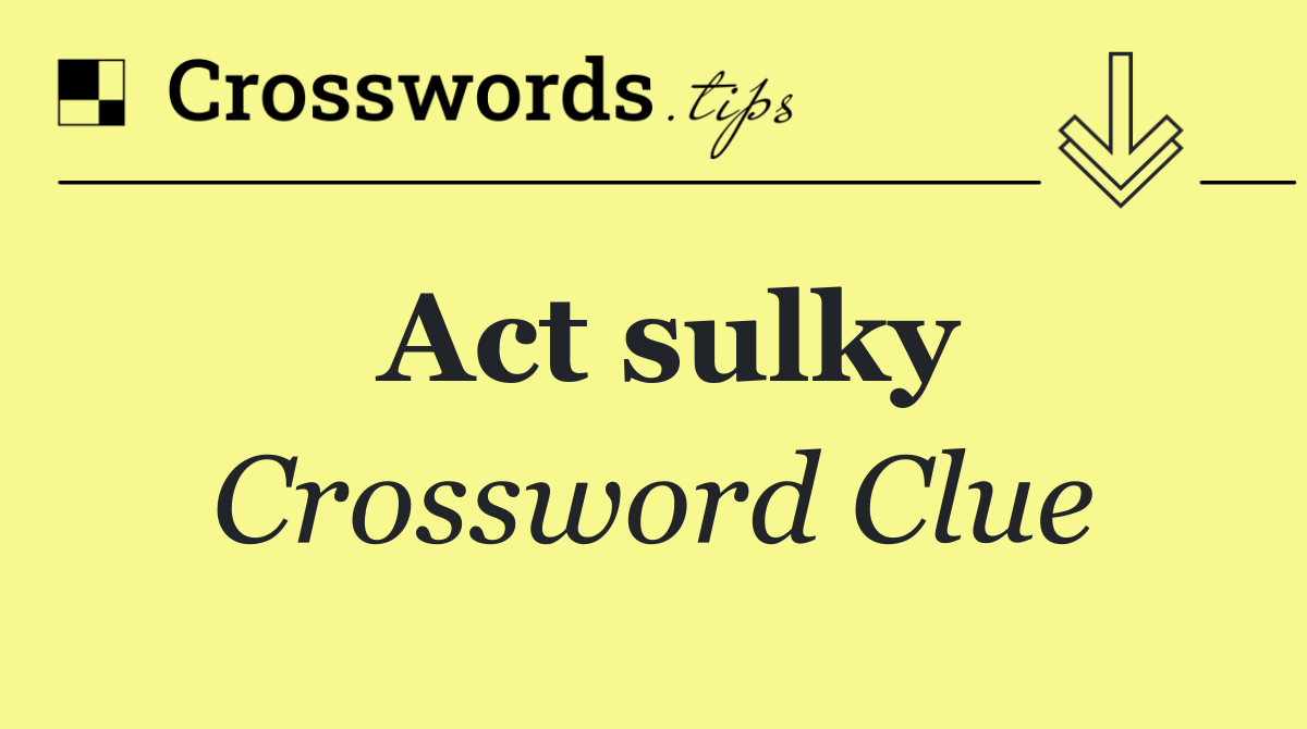 Act sulky