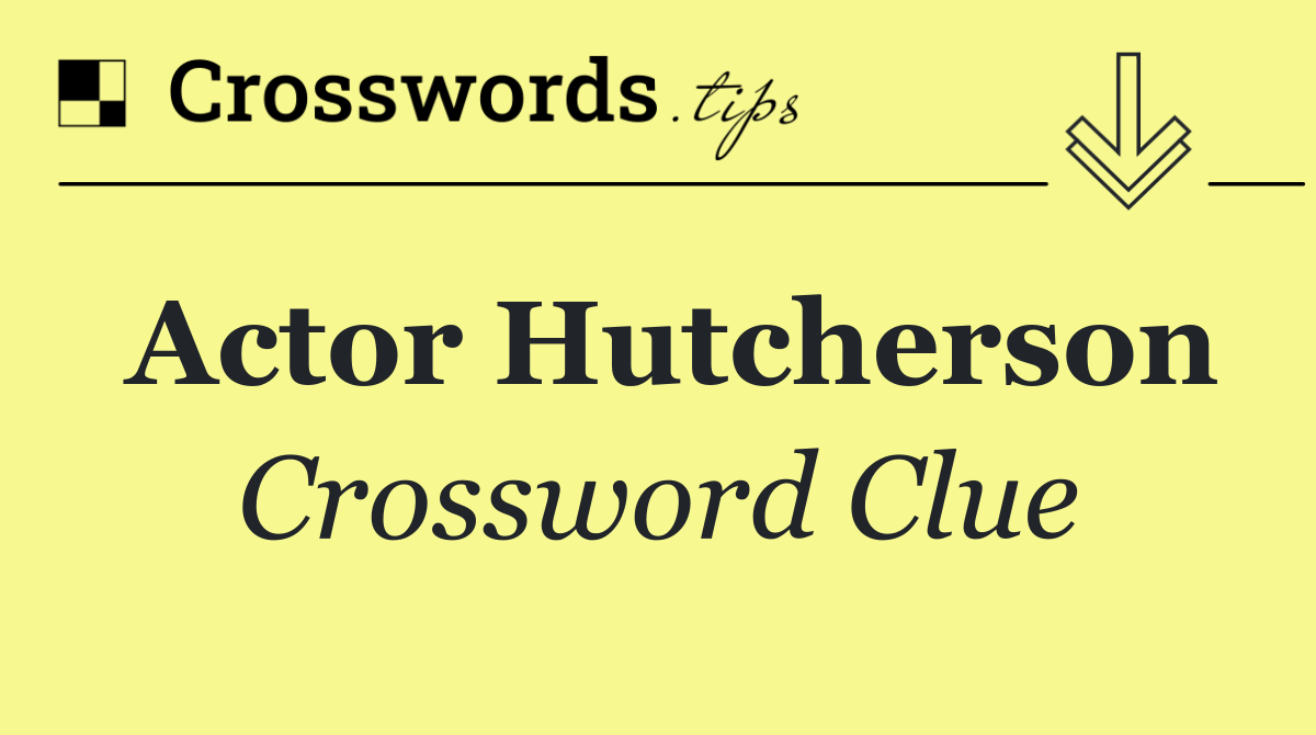 Actor Hutcherson