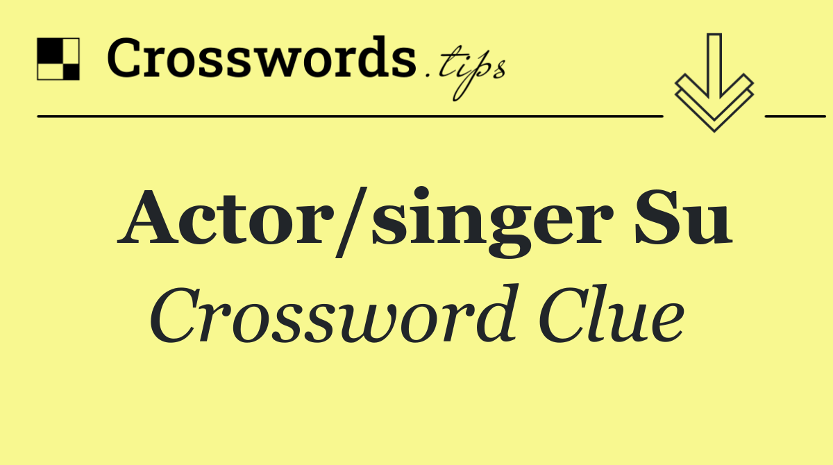 Actor/singer Su