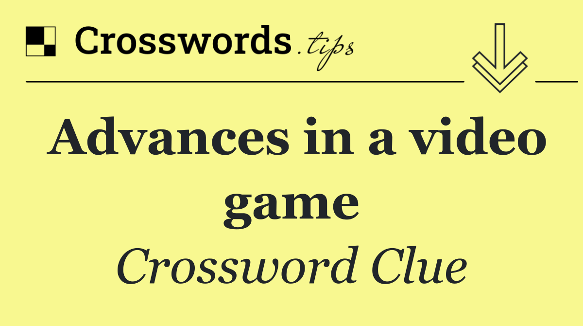 Advances in a video game