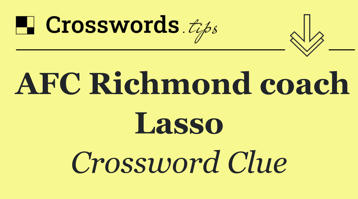 AFC Richmond coach Lasso