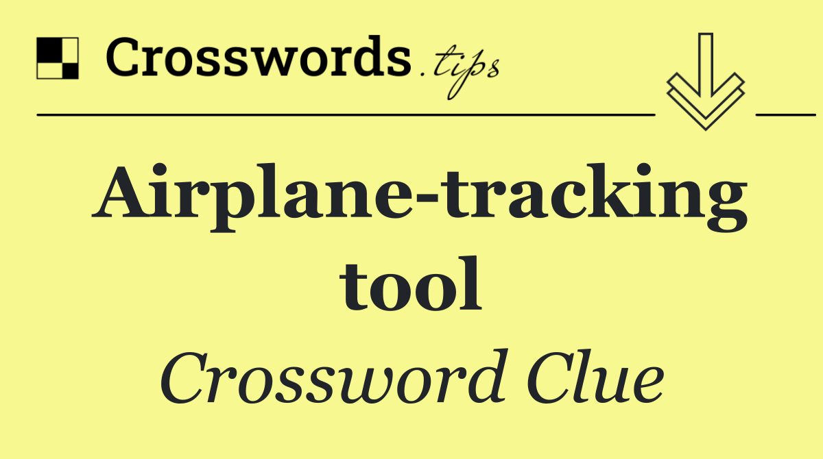 Airplane tracking tool
