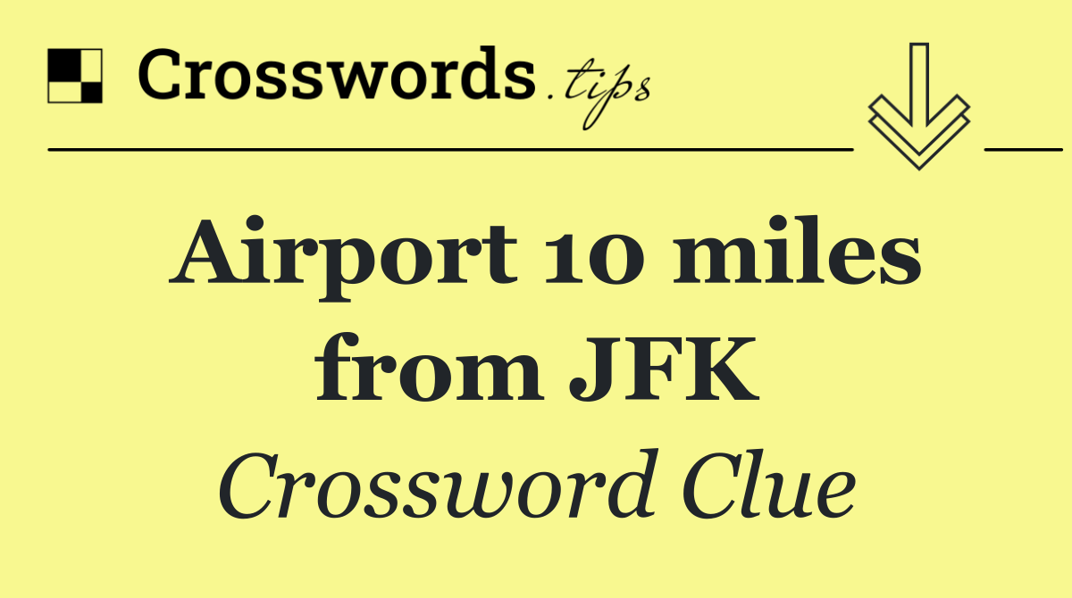 Airport 10 miles from JFK