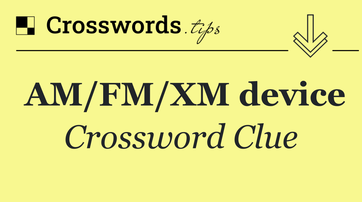 AM/FM/XM device