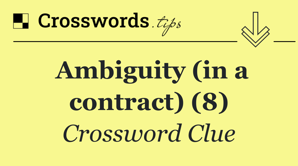Ambiguity (in a contract) (8)