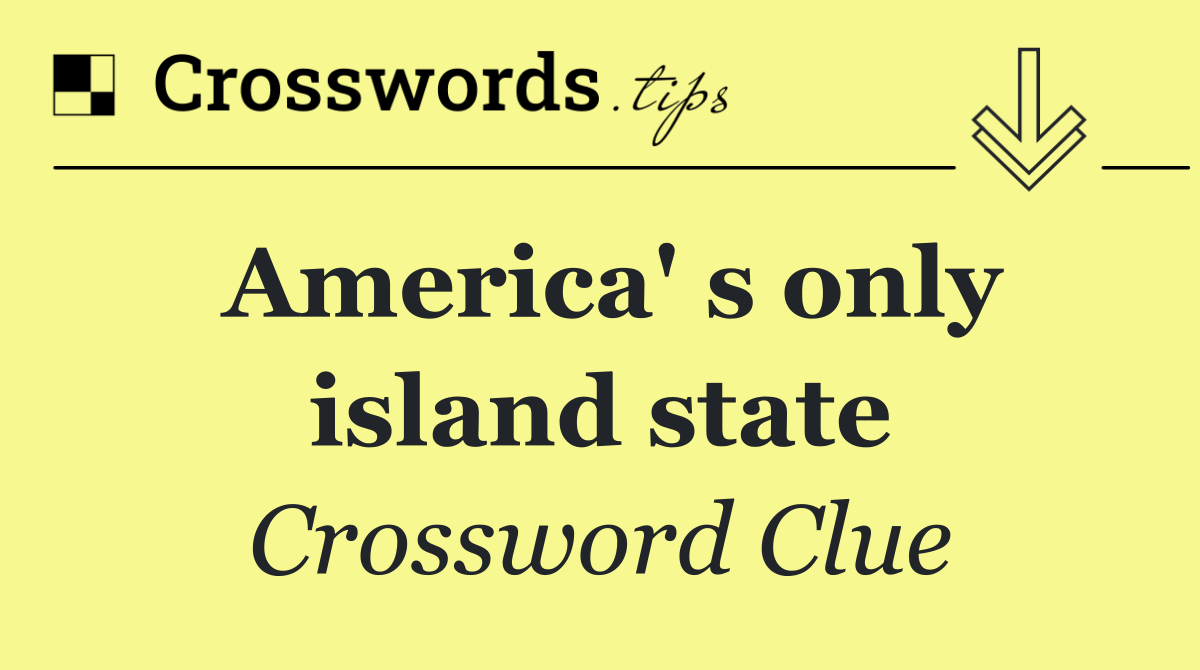America' s only island state