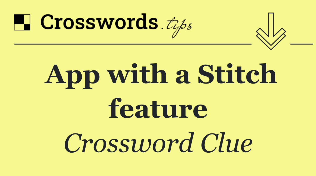 App with a Stitch feature