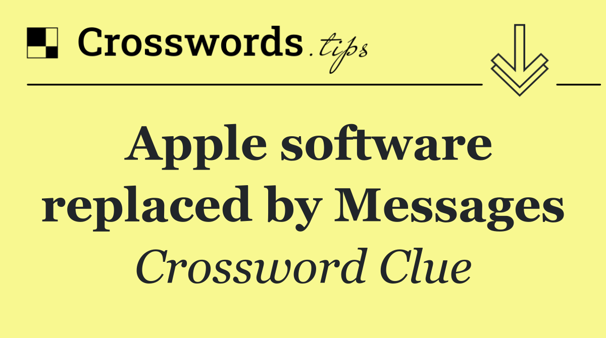 Apple software replaced by Messages