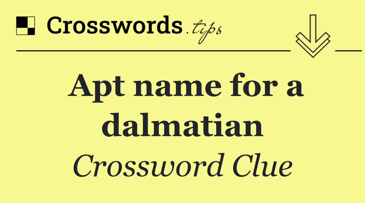 Apt name for a dalmatian