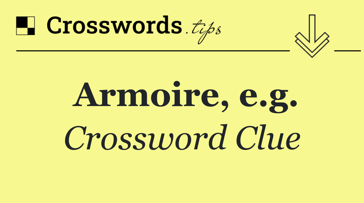 Armoire, e.g.