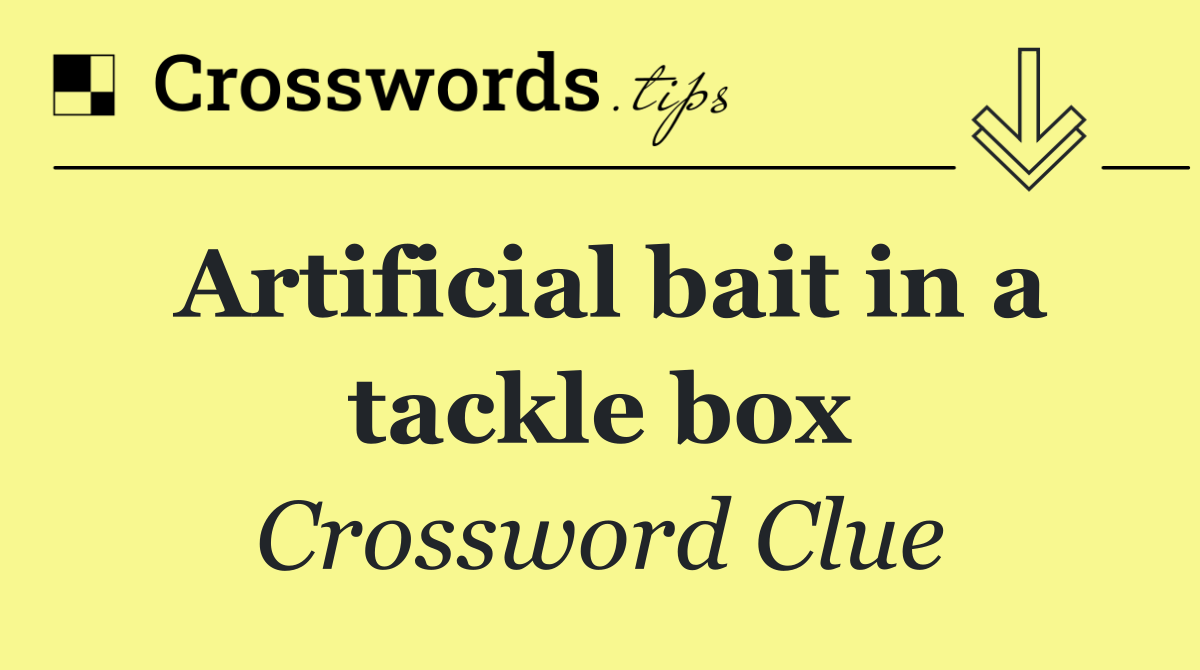 Artificial bait in a tackle box